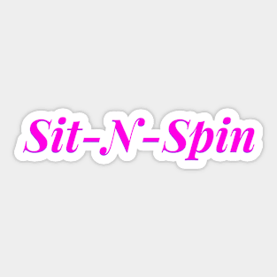 Sit-N-Spin (Text) Sticker